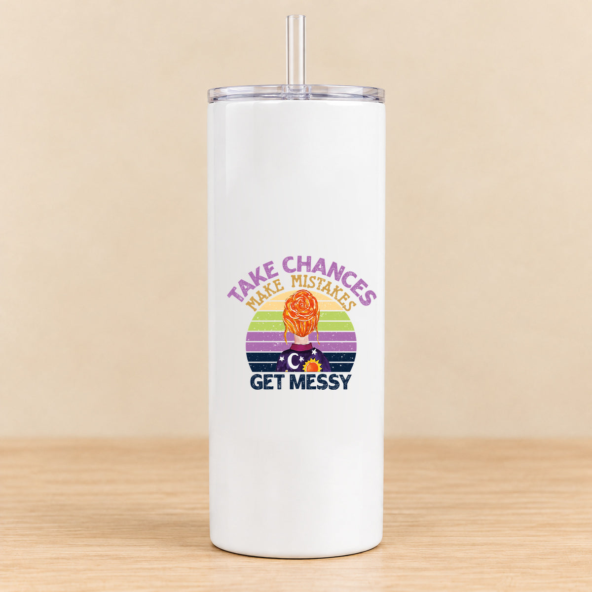 Take Chances Make Mistakes Get Messy Retro — 20 oz Skinny Tumbler