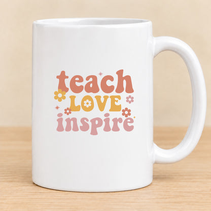 Teach Love Inspire — 15 oz Ceramic Mug