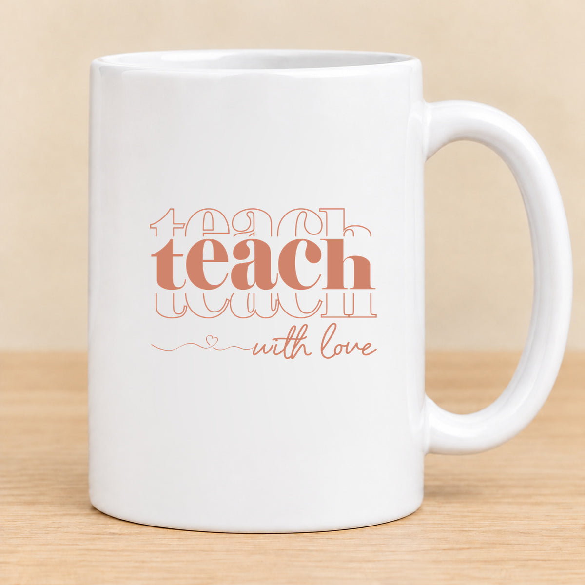 Teach With Love — 15 oz Ceramic Mug