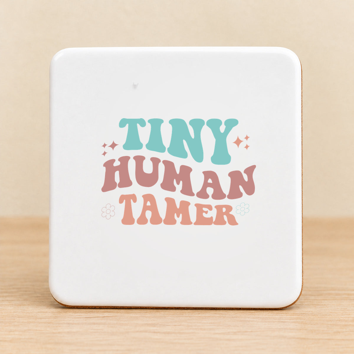 Tiny Human Tamer — Square Ceramic Coaster