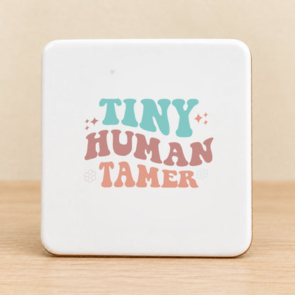 Tiny Human Tamer — Square Ceramic Coaster