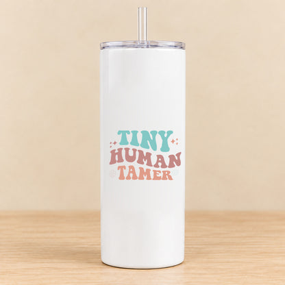 Tiny Human Tamer — 20 oz Skinny Tumbler