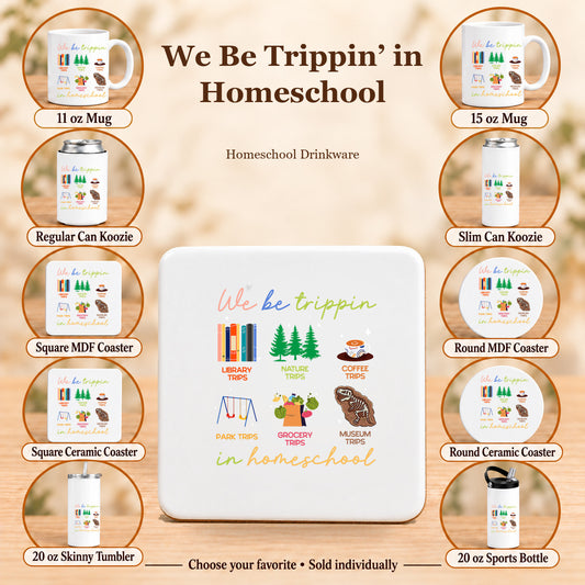 We Be Trippin’ in Homeschool — All 10 drinkware options