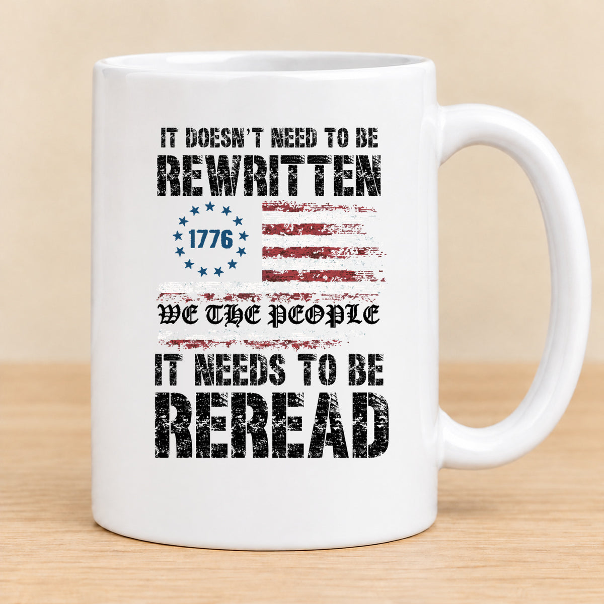 We the People It Needs to Be Reread — 15 oz Ceramic Mug