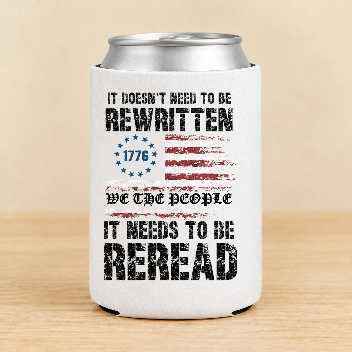 We the People It Needs to Be Reread — Regular Can Koozie