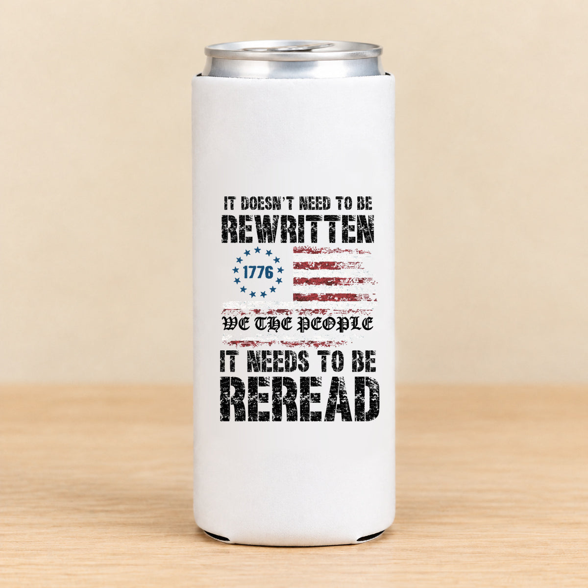 We the People It Needs to Be Reread — Slim Can Koozie