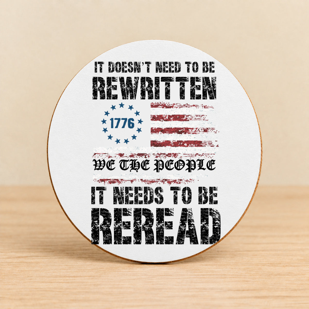 We the People It Needs to Be Reread — Round MDF Coaster