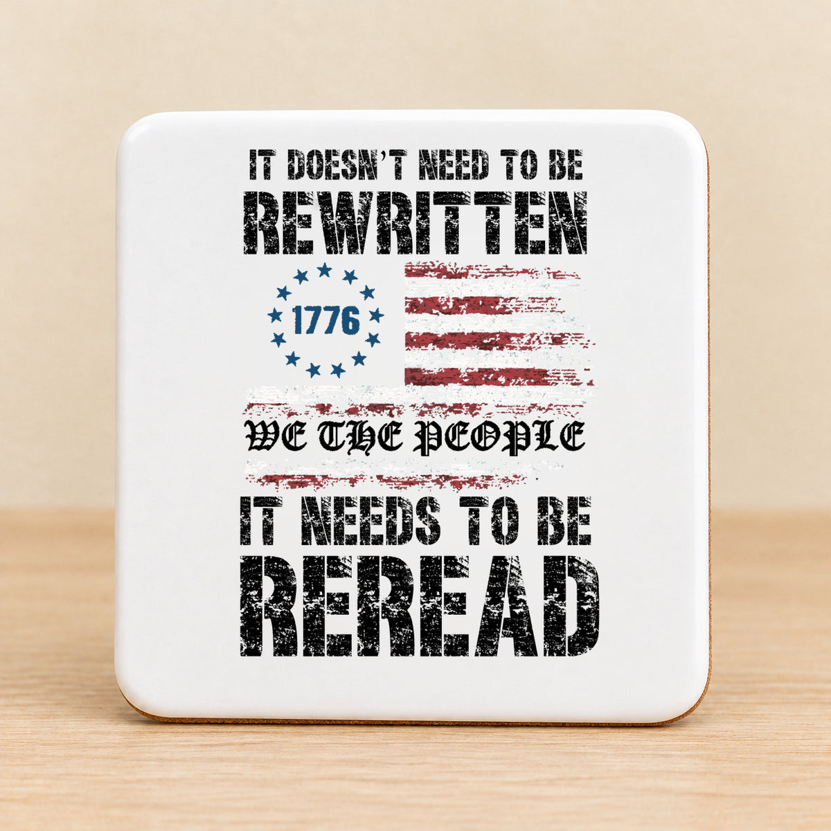 We the People It Needs to Be Reread — Square Ceramic Coaster