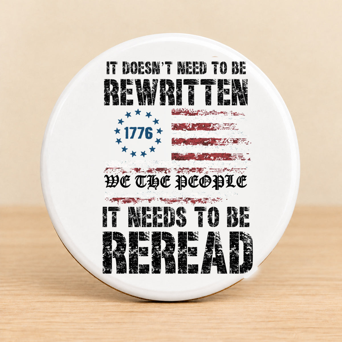 We the People It Needs to Be Reread — Round Ceramic Coaster