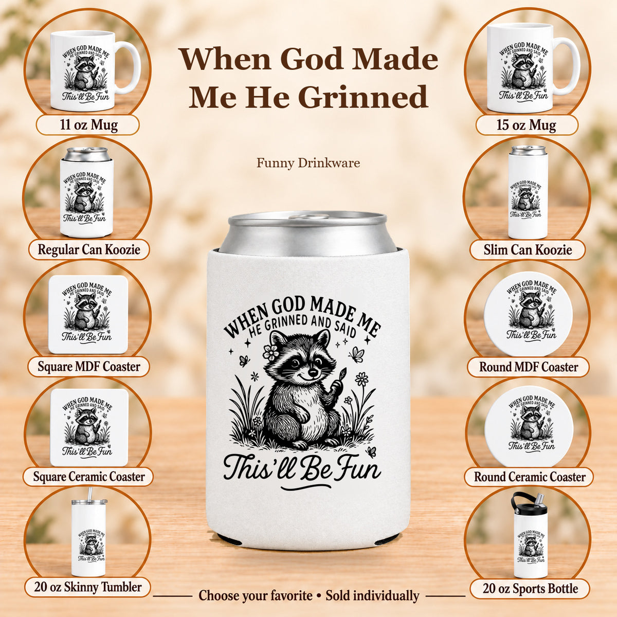 When God Made Me He Grinned — All 10 drinkware options