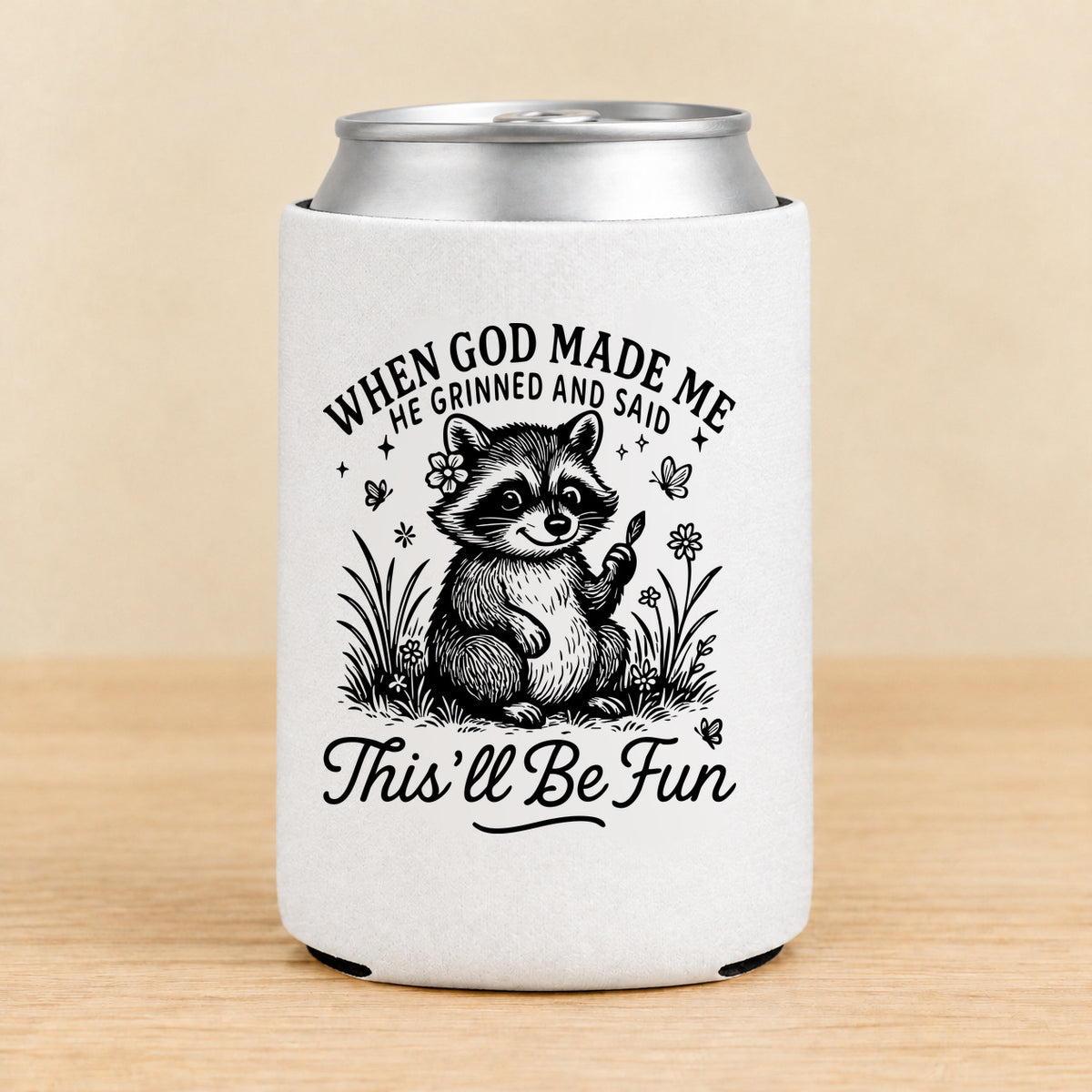 When God Made Me He Grinned — Regular Can Koozie