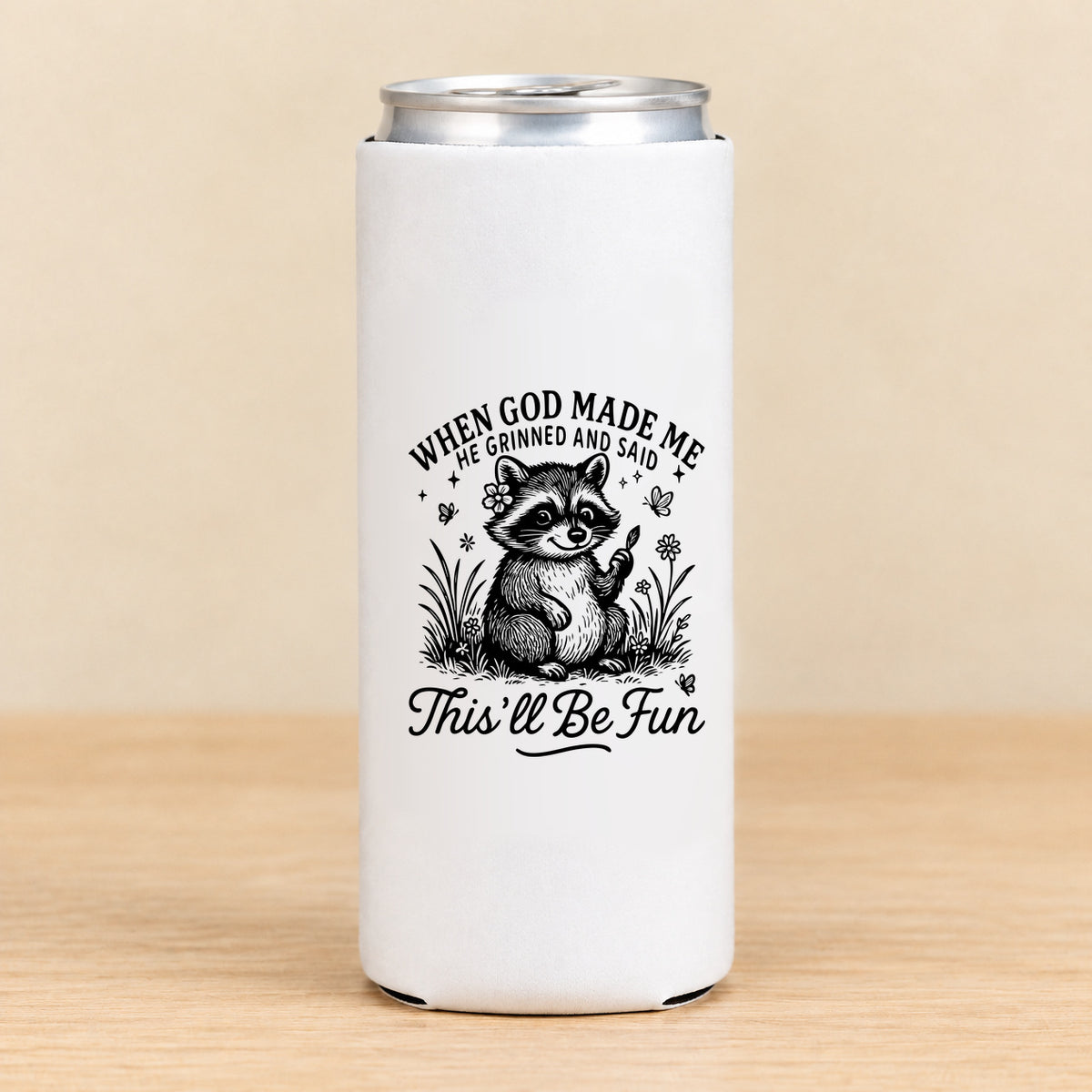 When God Made Me He Grinned — Slim Can Koozie