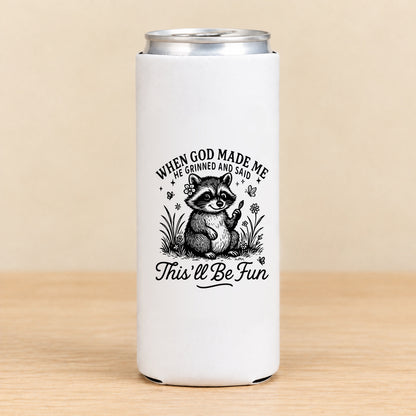 When God Made Me He Grinned — Slim Can Koozie