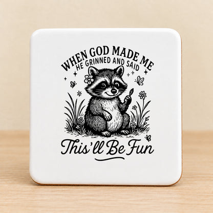 When God Made Me He Grinned — Square Ceramic Coaster