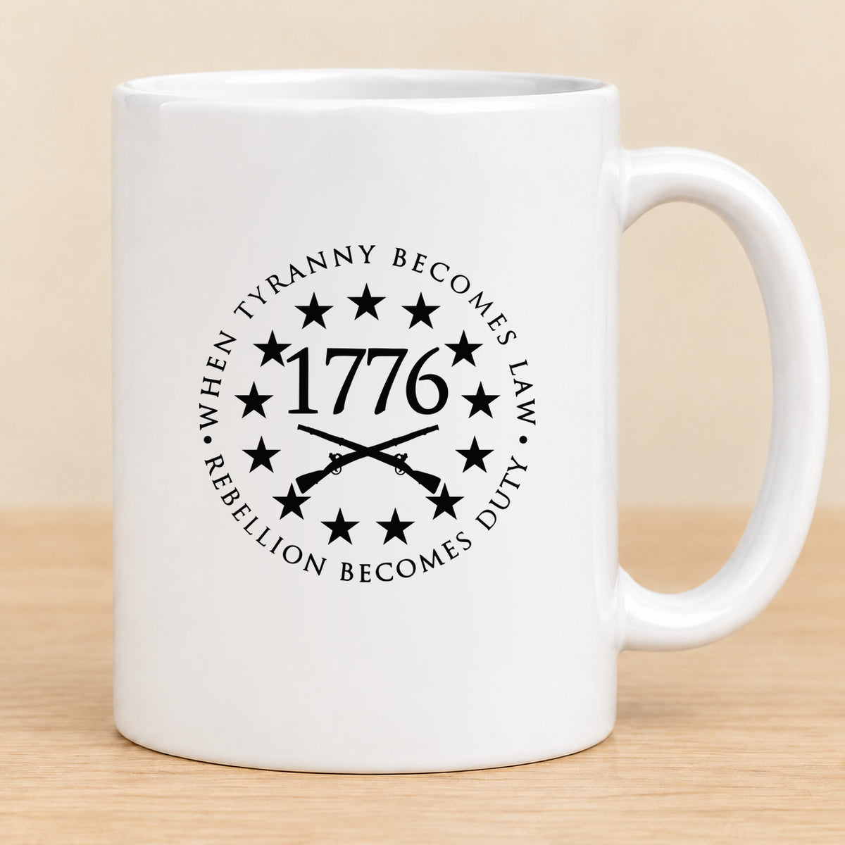 When Tyranny Becomes Law Rebellion Becomes Duty — 11 oz Ceramic Mug