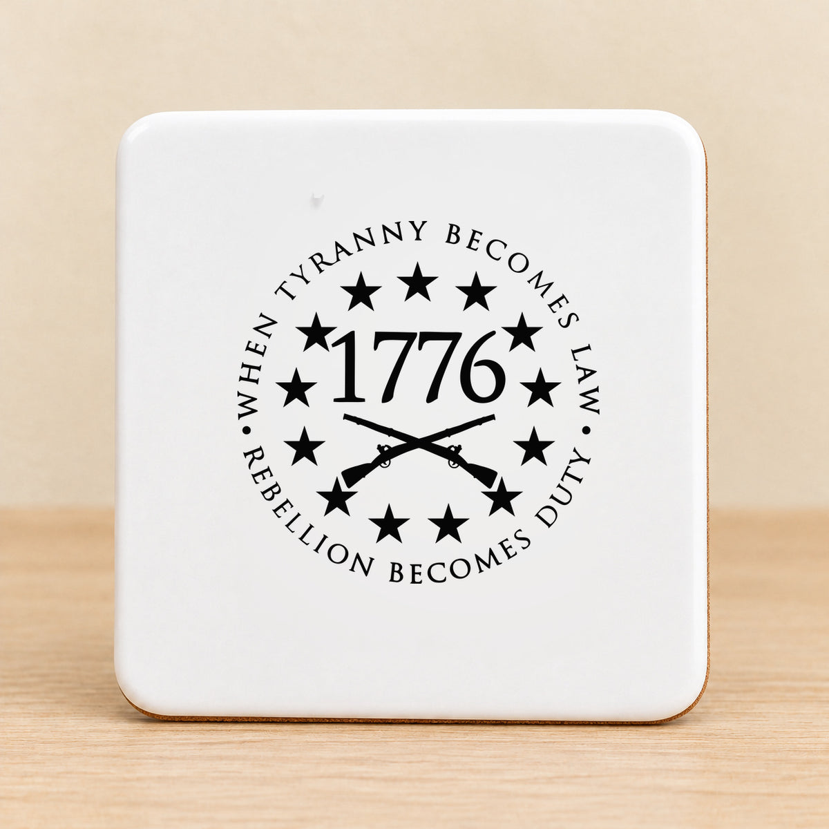 When Tyranny Becomes Law Rebellion Becomes Duty — Square Ceramic Coaster