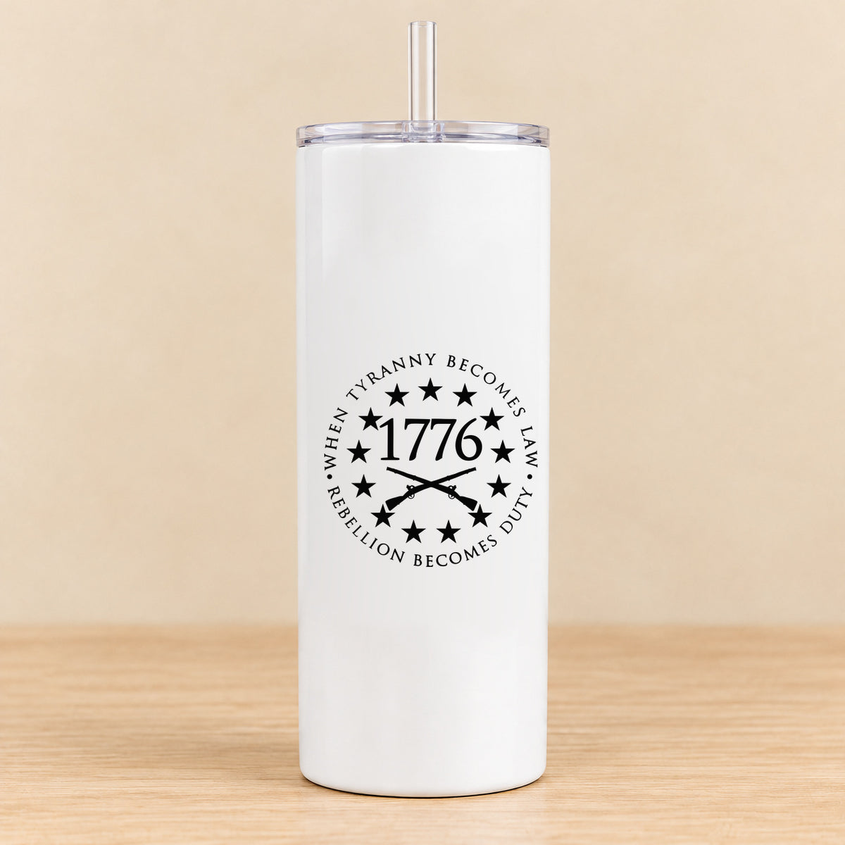 When Tyranny Becomes Law Rebellion Becomes Duty — 20 oz Skinny Tumbler