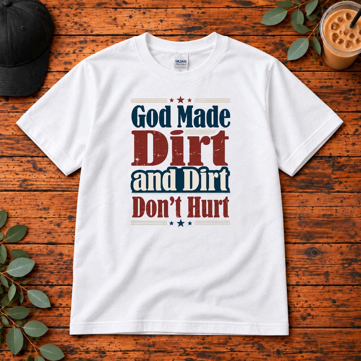 God Made Dirt and Dirt Don't Hurt | T-Shirt, Long Sleeve, Crewneck & Hoodie — white Gildan Heavy Cotton youth short sleeve crewneck T-shirt on rustic wood