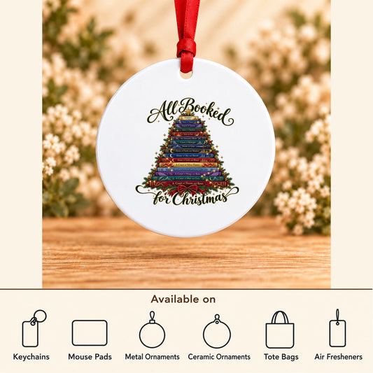 All Booked for Christmas — Round Metal Ornament featured; available on keychains, mouse pads, metal ornaments, ceramic ornaments, tote bags and air fresheners