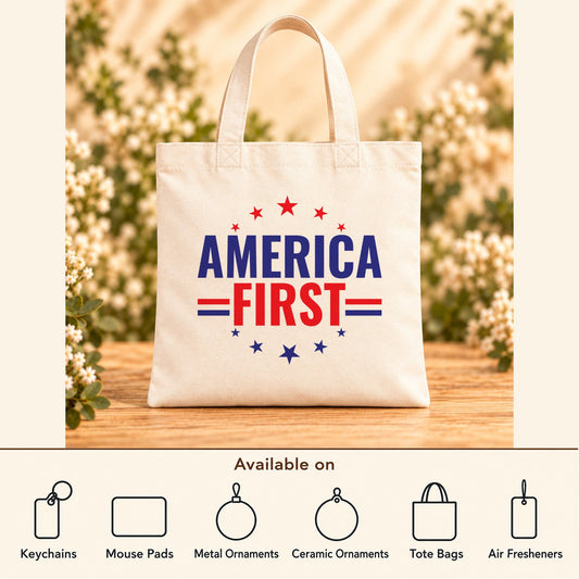 America First — Beige Canvas Tote Bag featured; available on keychains, mouse pads, metal ornaments, ceramic ornaments, tote bags and air fresheners