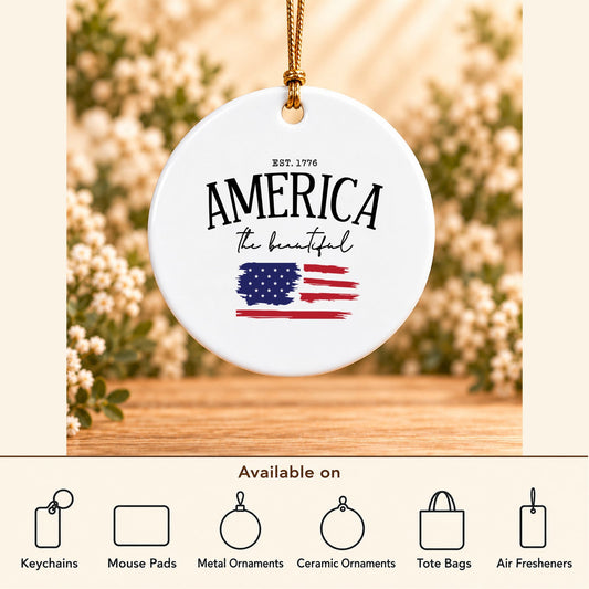 America the Beautiful — Round Ceramic Ornament featured; available on keychains, mouse pads, metal ornaments, ceramic ornaments, tote bags and air fresheners