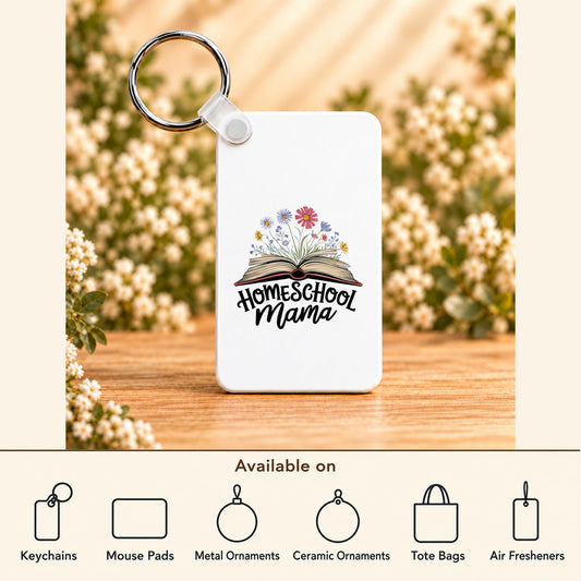 Homeschool Mama — Rectangle Keychain featured; available on keychains, mouse pads, metal ornaments, ceramic ornaments, tote bags and air fresheners
