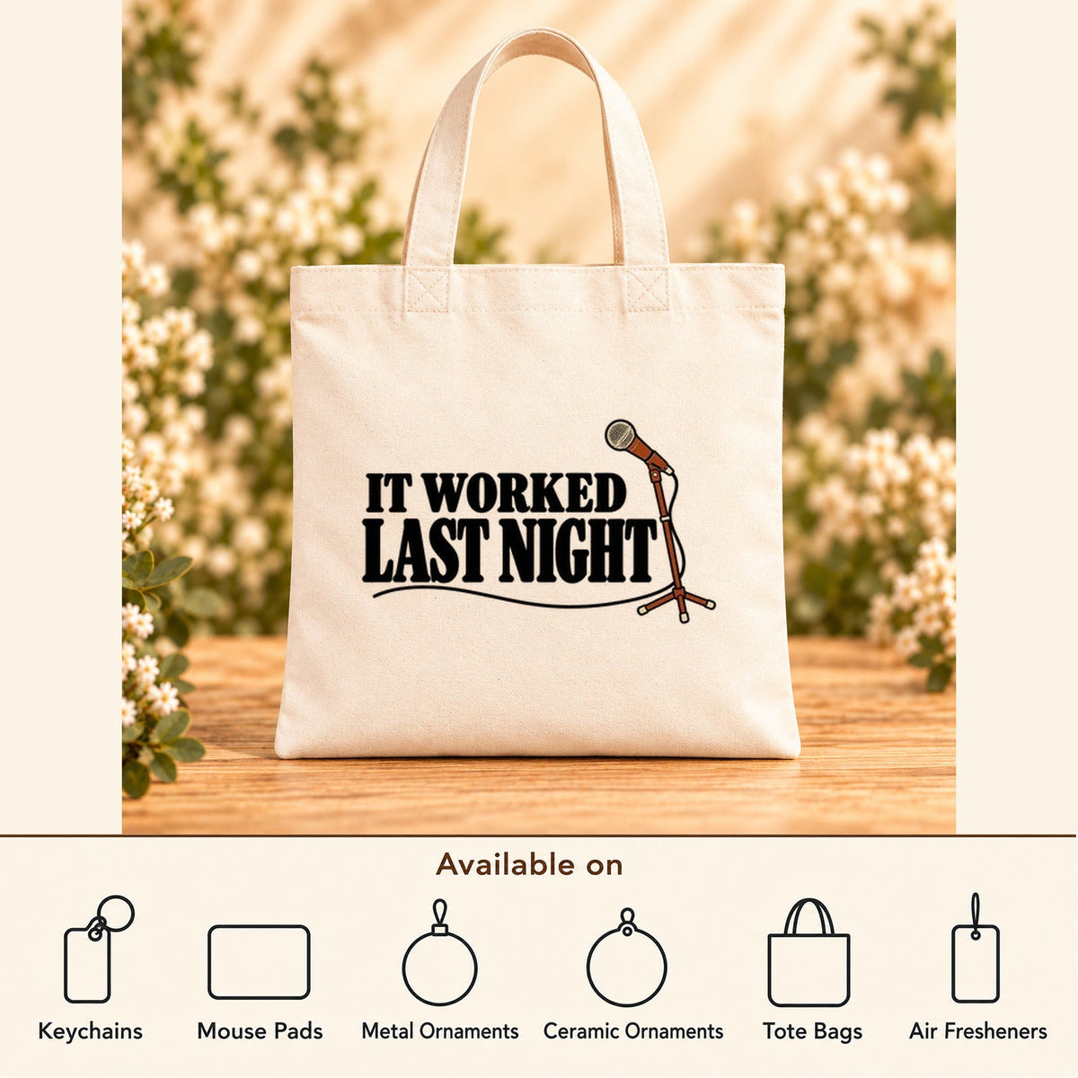 It Worked Last Night — Beige Canvas Tote Bag featured; available on keychains, mouse pads, metal ornaments, ceramic ornaments, tote bags and air fresheners