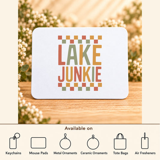Lake Junkie — Rectangular Mouse Pad featured; available on keychains, mouse pads, metal ornaments, ceramic ornaments, tote bags and air fresheners