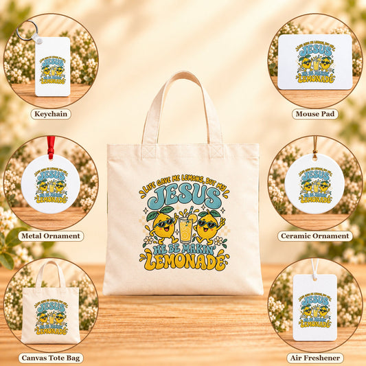 Life Gave Me Lemons, but My Jesus Makes Lemonade - all six accessory options, Beige Canvas Tote Bag featured; labeled product options