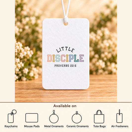Little Disciple — Air Freshener featured; available on keychains, mouse pads, metal ornaments, ceramic ornaments, tote bags and air fresheners