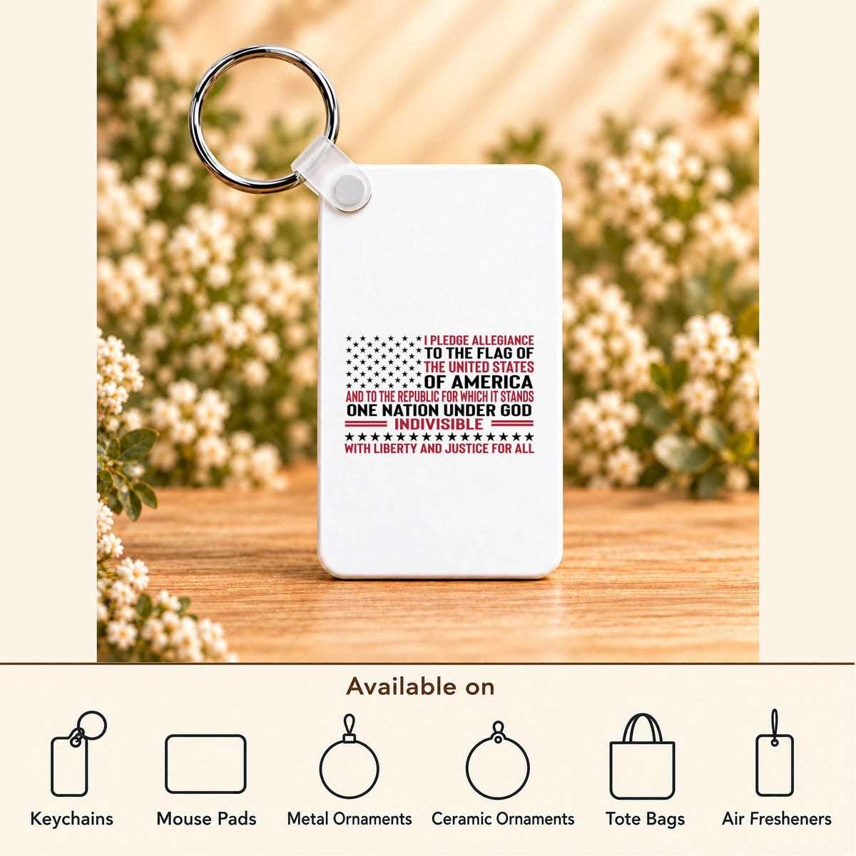 Pledge of Allegiance — Rectangle Keychain featured; available on keychains, mouse pads, metal ornaments, ceramic ornaments, tote bags and air fresheners