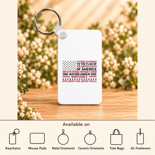 Pledge of Allegiance — Rectangle Keychain featured; available on keychains, mouse pads, metal ornaments, ceramic ornaments, tote bags and air fresheners