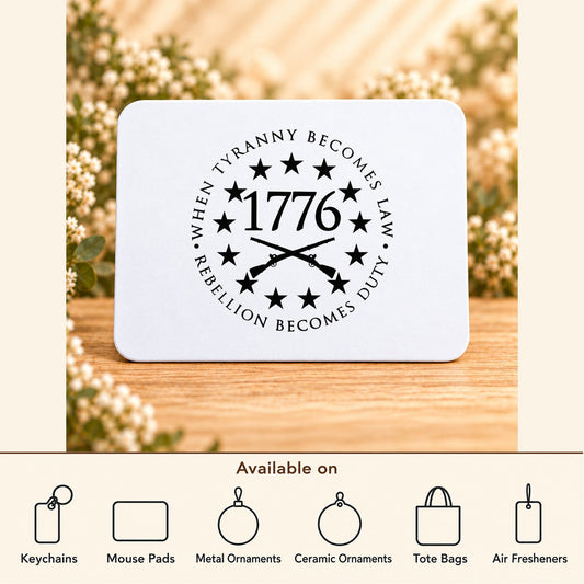 When Tyranny Becomes Law Rebellion Becomes Duty — Rectangular Mouse Pad featured; available on keychains, mouse pads, metal ornaments, ceramic ornaments, tote bags and air fresheners