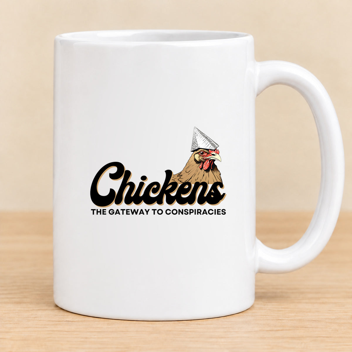 Chickens Are the Gateway to Conspiracies — 15 oz Ceramic Mug