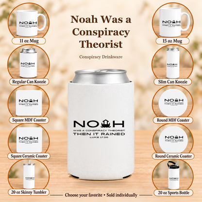 Noah Was a Conspiracy Theorist — All 10 drinkware options