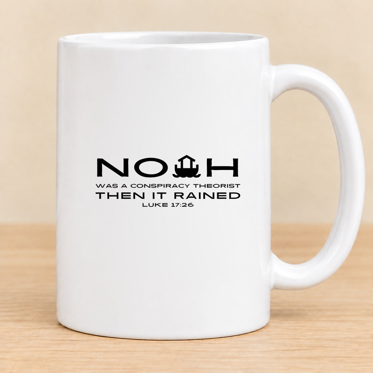 Noah Was a Conspiracy Theorist — 15 oz Ceramic Mug