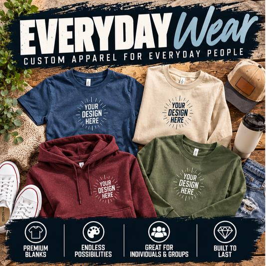 Custom Everyday Wear – Upload Your Own Logo or Design