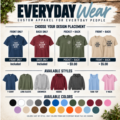 Custom Everyday Wear – Upload Your Own Logo or Design