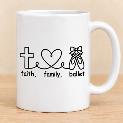 Faith Family Ballet — 11 oz Ceramic Mug