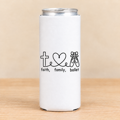 Faith Family Ballet — Slim Can Koozie