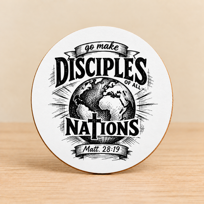 Go Make Disciples of All Nations — Round MDF Coaster
