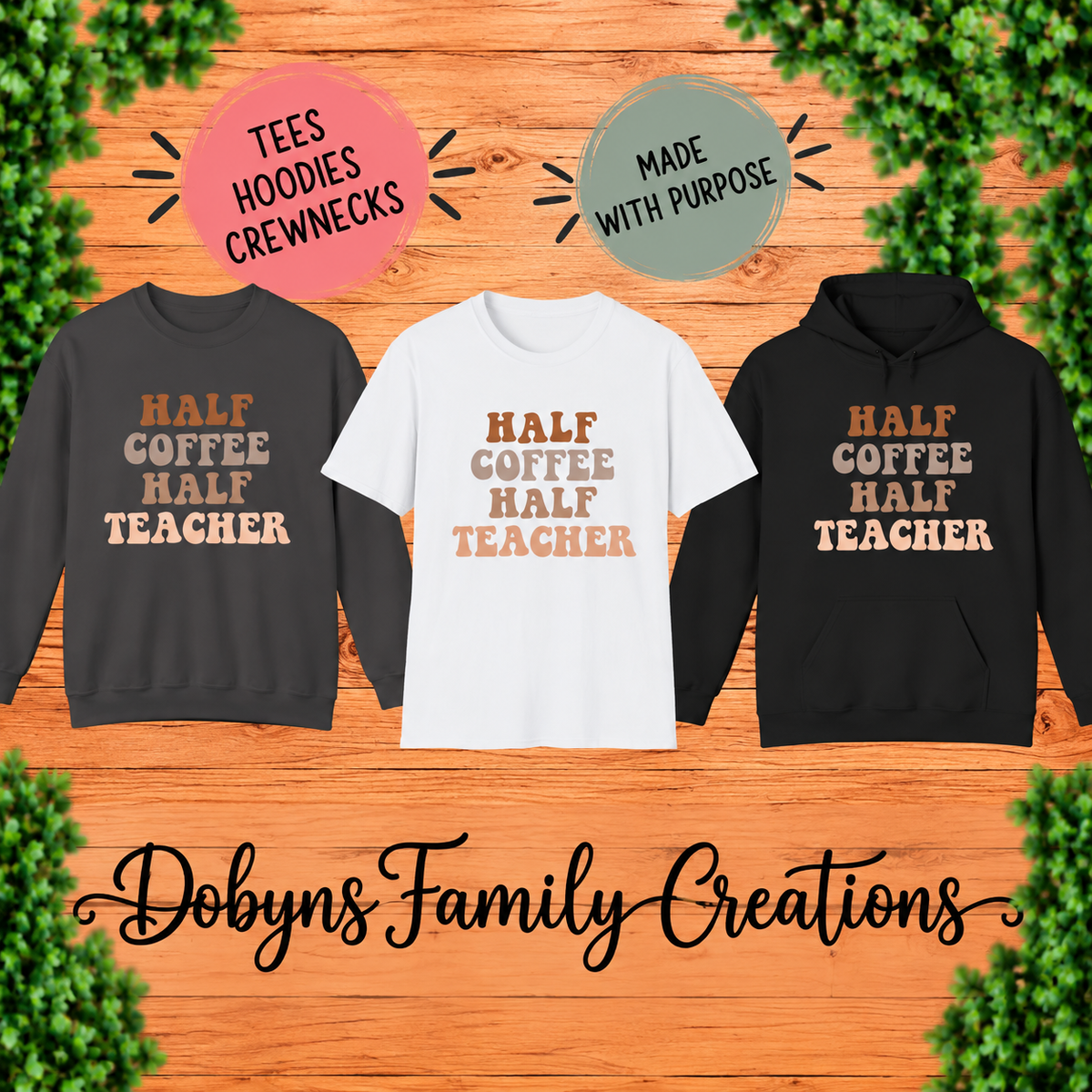Half Coffee Half Teacher | Teacher Shirt, Crewneck & Hoodie