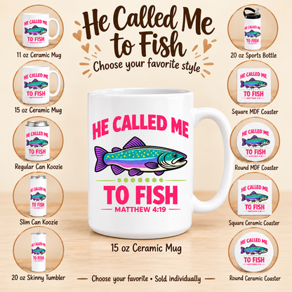 He Called Me to Fish — All available styles