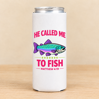 He Called Me to Fish — Slim Can Koozie