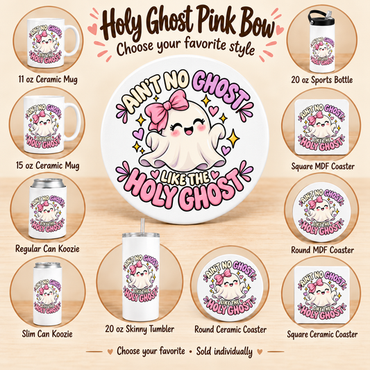 Ain’t No Ghost Like the Holy Ghost – Pink Bow — All available styles