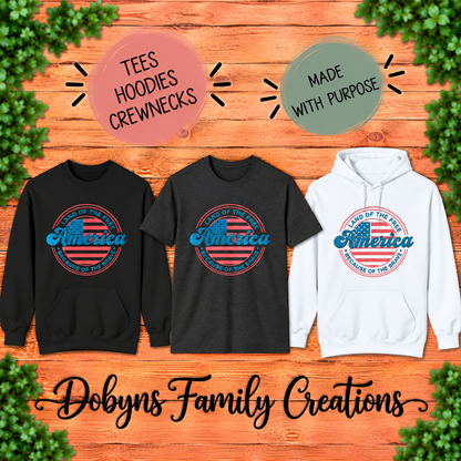 Land of the Free Because of the Brave | Patriotic Shirt, Hoodie & Crewneck