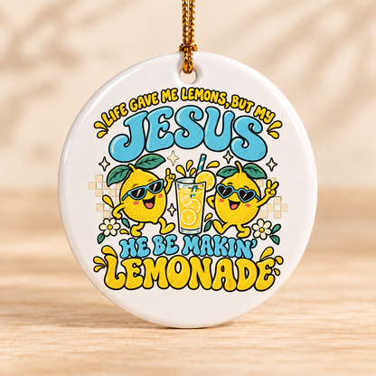 Jesus Makes Lemonade — Round Ceramic Ornament