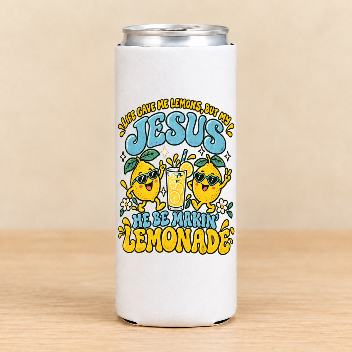 Jesus Makes Lemonade — Slim Can Koozie
