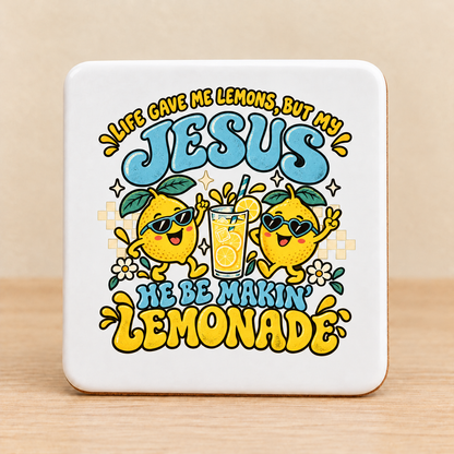 Jesus Makes Lemonade — Square Ceramic Coaster