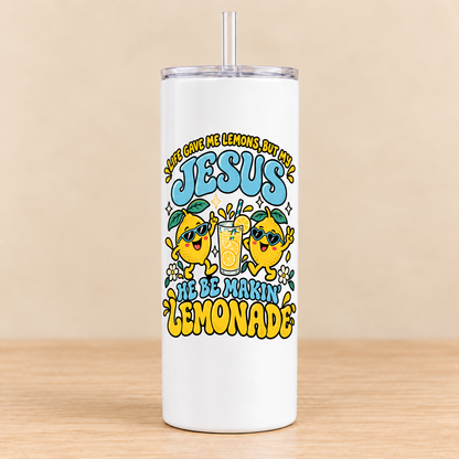 Jesus Makes Lemonade — 20 oz Skinny Tumbler